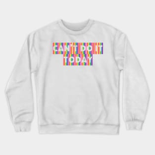 Can't Do It Today Crewneck Sweatshirt